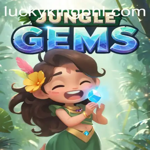 Exploring the Enchanting World of JungleGems with LUCKYKING