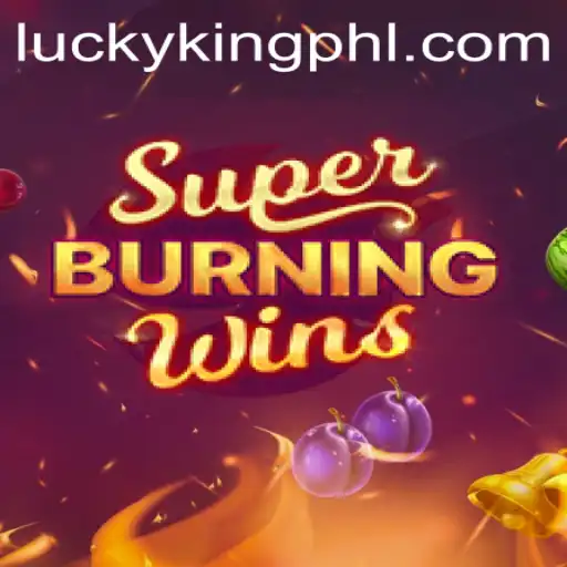 Exploring SuperBurningWins: The Thrill of Victory with LUCKYKING